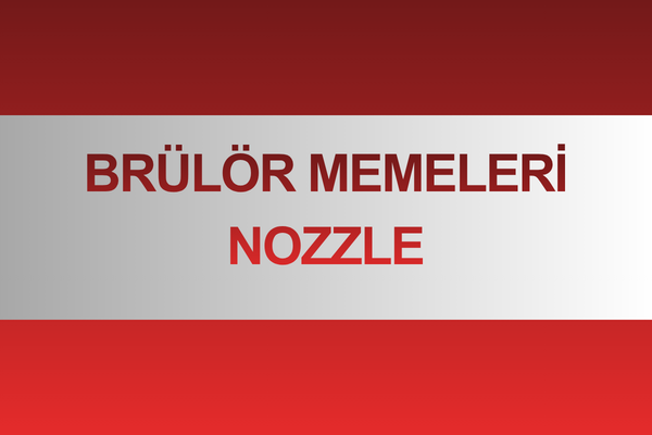Brülör Memeleri (Nozzle)