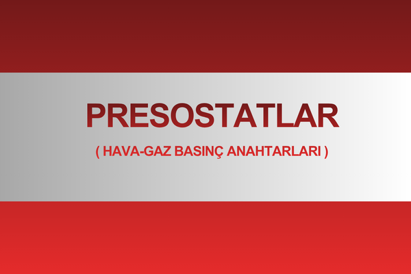 Hava - Gaz Basınç Anahtarları Presostat